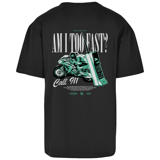 "Am I Too Fast? Call 911!" T-Shirt
