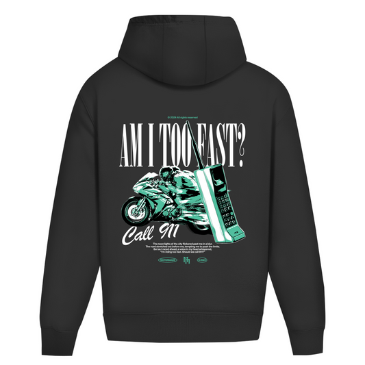 "Am I Too Fast? Call 911!" Hoodie