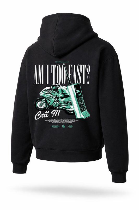"Am I Too Fast? Call 911!" Premium Hoodie